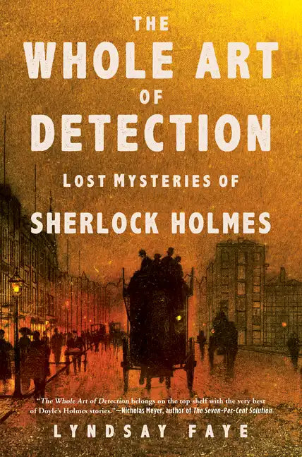The Whole Art of Detection: Lost Mysteries of Sherlock Holmes - Paperback