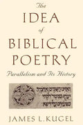 The Idea of Biblical Poetry: Parallelism and Its History - Paperback