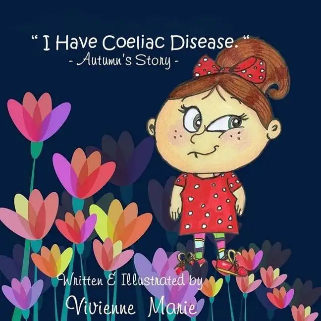 " I Have Coeliac Disease " -Autumn's Story- - Paperback
