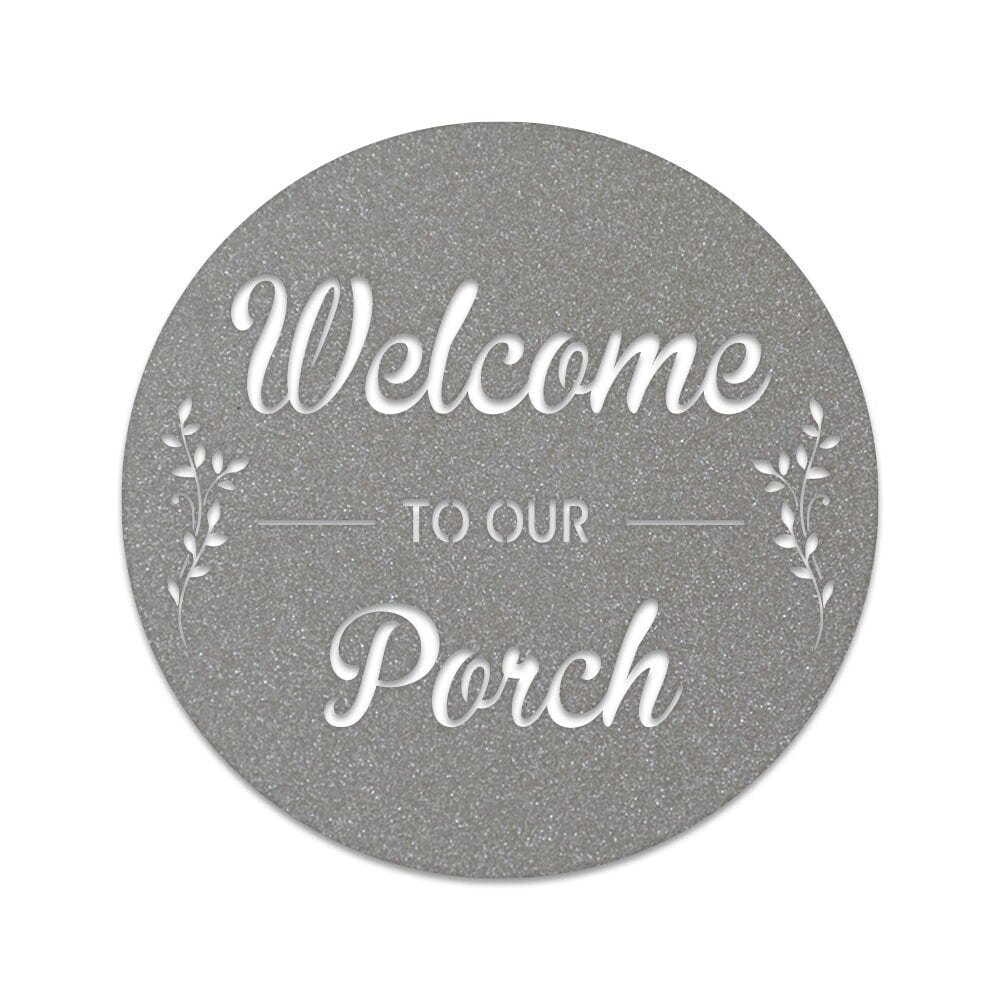 Welcome to Our Porch Circle Sign