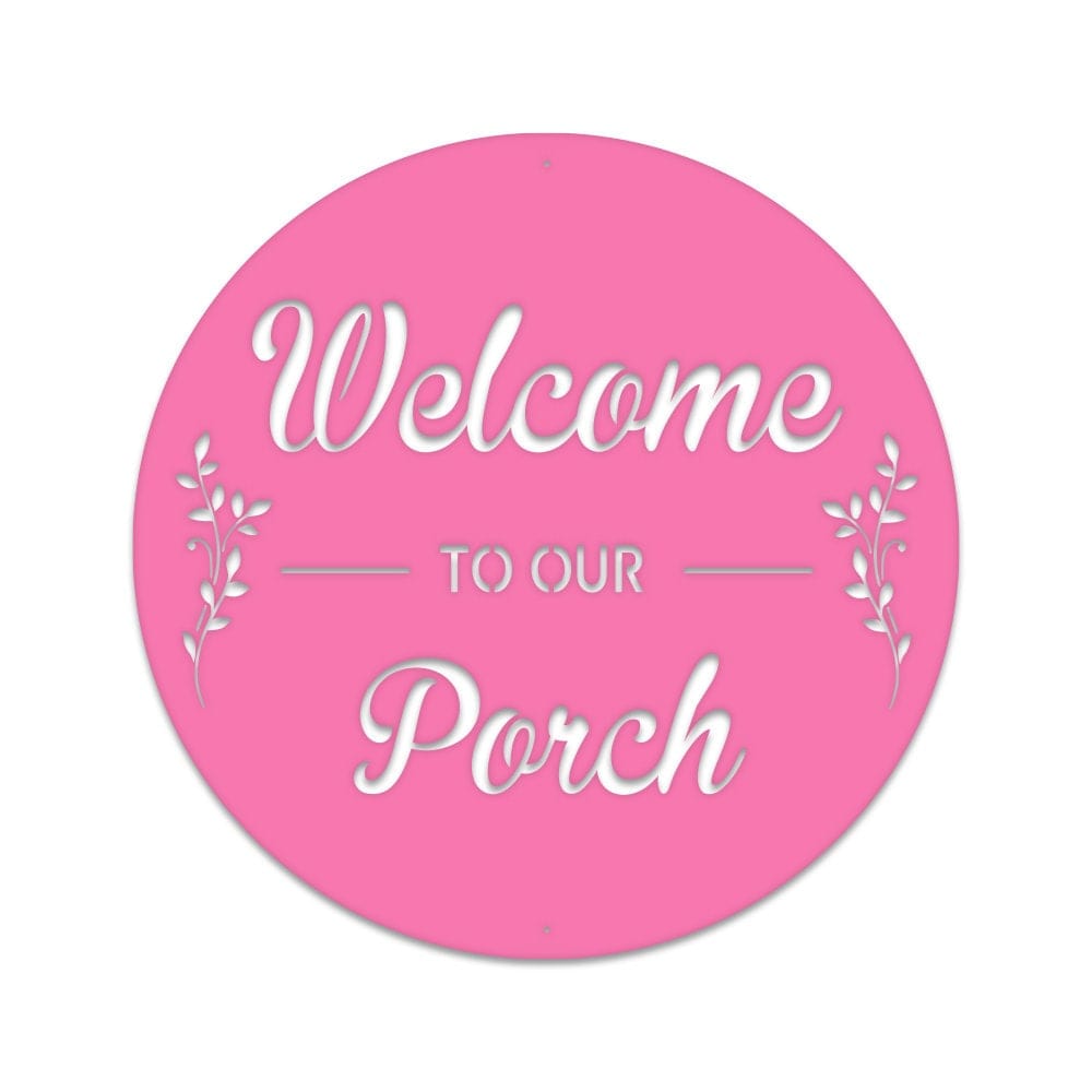 Welcome to Our Porch Circle Sign