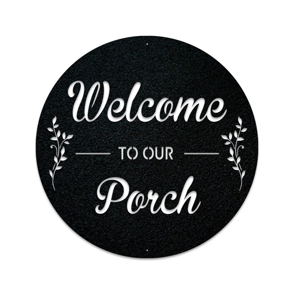Welcome to Our Porch Circle Sign